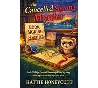The Cancelled Signing Murder: An LGBTQ+ Coastal Bookshop Cozy Mystery (Ravelin Quay Bookshop Mysteries)