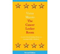 The Cancer Locker Room: A story about finding Hope in an impossible situation