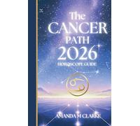 The CANCER Path: Your full 2026 Daily Horoscope Guide