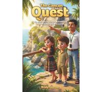 The Cancun Quest: Lily and Leo’s Jungle Adventure About Staying the Course (The Lily & Leo Travel Adventures)