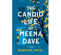The Candid Life of Meena Dave: A Novel