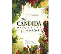 The Candida Directory: The Comprehensive Guidebook to Yeast-Free Living
