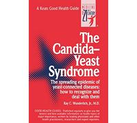 The Candida-Yeast Syndrome: The Spreading Epidemic of Yeast-Connected Diseases: How to Recognize and Deal With Them (NTC KEATS - HEALTH)