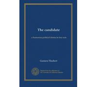The candidate: a humorous political drama in four acts