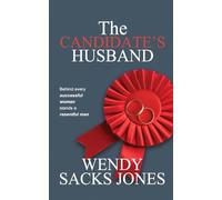 The Candidate's Husband: Behind Every Successful Woman Stands A Resentful Man...