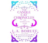 The Candle Cat Chronicles: Die komplette Serie (The Candle Cat Chronicles Deutsche Ausgabe)