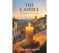 THE CANDLE: LIGHT FOR THE NEXT STEP (LIFE PHILOSOPHIES)