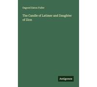 The Candle of Latimer and Daughter of Zion