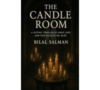 The Candle Room: A Gothic Thriller of Light, Loss, and the Secrets We Bury