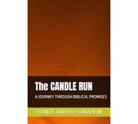 The CANDLE RUN: A JOURNEY THROUGH BIBLICAL PROMISES