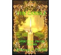 THE CANDLE: SPIRITUAL PROSE POEMS