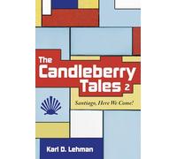 The Candleberry Tales 2: Santiago, Here We Come!