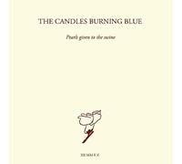 The candles burning blue - Pearls given to the swine