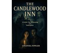 The Candlewood Inn: A Gothic Tale of Mourning and Redemption