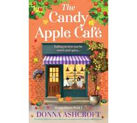 The Candy Apple Café: An utterly addictive, cozy and heart-warming Scottish small-town romance: 1 (Honey Haven)