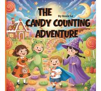 The Candy Counting Adventure: A Sweet and Fun Halloween Story for Kids Ages 4-8