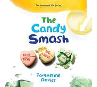 The Candy Smash (The Lemonade War Series)