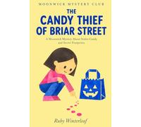 The Candy Thief of Briar Street: A Moonwick Mystery About Stolen Candy and Secret Footprints