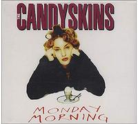 Candyskins, The - Monday Morning