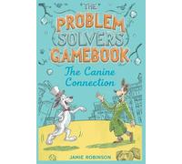 The Canine Connection: Problem Solvers Gamebook