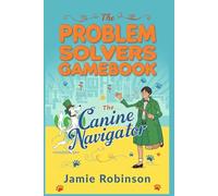 The Canine Navigator: The Problem Solvers Gamebook (Problem Solvers Gamebooks)