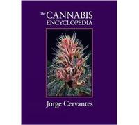 The Canna ncyclopedia: The Definitive Guide to Cultivation & Consumption of Medical Marijuana