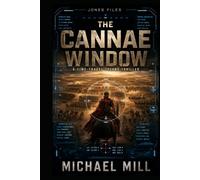 The Cannae Window: A Time Travel Techno-Thriller (Jones Files)