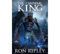 The Cannibal King: Supernatural Suspense Thriller with Ghosts: 3 (Ravenous Spirits Series)