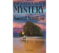 THE CANNON BEACH MYSTERY OF THE SACRED SUNSTONE