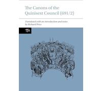 The Canons of the Quinisext Council (691/2): 74 (Translated Texts for Historians)