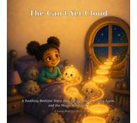 The Can't-Yet Cloud: A Soothing Bedtime Story About Hard Things, Trying Again, and the Magic Word "Yet" (Lumo Bedtime Books)