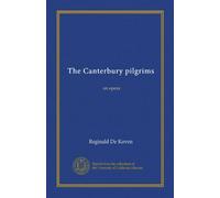 The Canterbury pilgrims: an opera