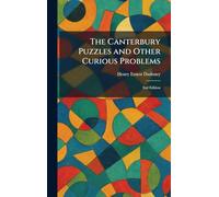 The Canterbury Puzzles and Other Curious Problems: 2nd Edition