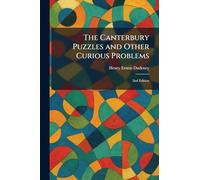 The Canterbury Puzzles and Other Curious Problems: 2nd Edition