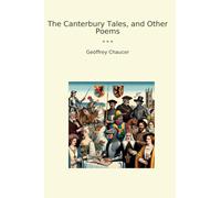 The Canterbury Tales, and Other Poems (Classic Books)