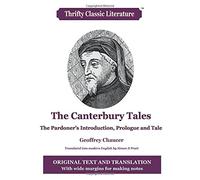 The Canterbury Tales: The Pardoner's Introduction, Prologue and Tale: Original Text and Translation into Modern English: Volume 69 (Thrifty Classic Literature)