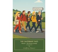 The Canterbury Tales - Volume I: The Human Comedy: in Plain English with Modern Reflections.