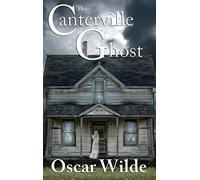 The Canterville Ghost: A Victorian Tale of Wit and the Supernatural