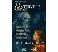 THE CANTERVILLE GHOST: DYSLEXIA-FRIENDLY EDITION