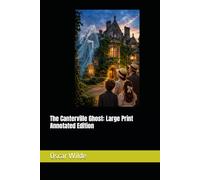 The Canterville Ghost: Large Print Annotated Edition