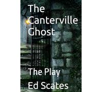 The Canterville Ghost: The Play