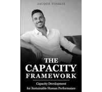 The Capacity Framework: Capacity Development for Sustainable Human Performance (The Capacity Framework Series)