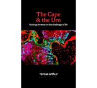 The Cape & the Urn: Musings in verse on the challenge of life