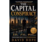 THE CAPITAL CONSPIRACY: A self made man, a billion dollar fraud, and the price of knowing too much.