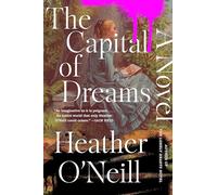 The Capital of Dreams: A Novel