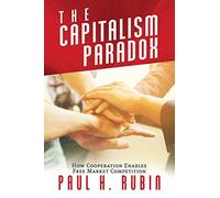 The Capitalism Paradox: How Cooperation Enables Free Market Competition