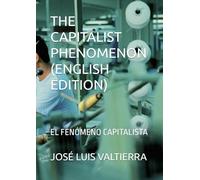THE CAPITALIST PHENOMENON (ENGLISH EDITION): EL FENÓMENO CAPITALISTA