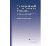 The capitalist world and the Communist International: manifesto of the Second Congress of the Third Communist International