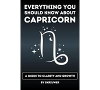 The Capricorn Book: Everything You Should Know About Capricorns: A Guide to Clarity and Growth (Pocketbook Edition)