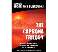 The Caprona Trilogy: The Land that Time Forgot